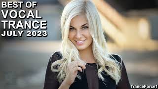 BEST OF VOCAL TRANCE MIX July 2023  TranceForce1 [upl. by Halak]