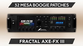 FRACTAL AXE FX3  FM3  FM9 ♫ 32 Mesa Boogie Mark Series Presets  Sounds [upl. by Nawrocki]