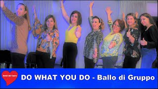 DO WHAT YOU DO  Ballo di Gruppo by Nick Aiello [upl. by Acilef]