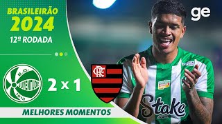 JUVENTUDE 2 X 1 FLAMENGO  MELHORES MOMENTOS  12ª RODADA BRASILEIRÃO 2024  geglobo [upl. by Bab]