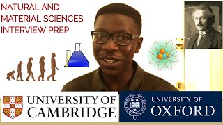 NATURAL SCIENCES  MATERIALS SCIENCE  OXFORD AND CAMBRIDGE INTERVIEW [upl. by Tohcnarf104]