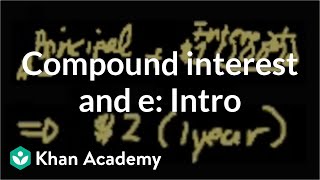 Introduction to compound interest and e  Algebra II  Khan Academy [upl. by Winslow]