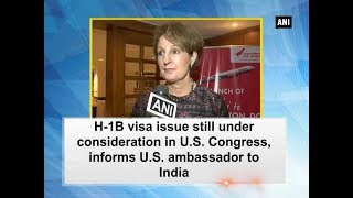 H1B visa issue still under consideration in US Congress informs US ambassador to India [upl. by Laurianne142]