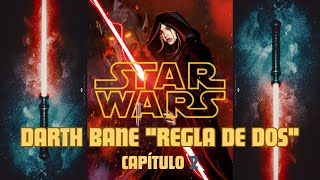 DARTH BANE Regla de dos Capítulo 2 [upl. by Ghiselin]