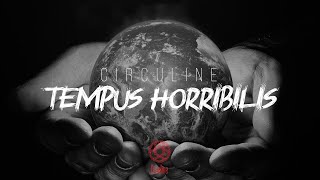 Circuline  Tempus Horribilis Lyric Video [upl. by Enoryt]