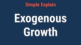 What Is Exogenous Growth [upl. by Perlman947]