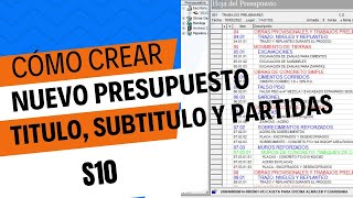 Como CREAR UN NUEVO PRESUPUESTO TÍTULO SUBTÍTULO Y PARTIDAS en S10 Presupuesto 15 [upl. by Koser413]