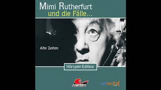 Mimi Rutherfurt  Folge 1 Alte Zeiten Komplettes Hörspiel [upl. by Tench]