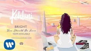 Kehlani  Bright Official Audio [upl. by Ramsdell]