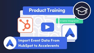 Configure Integration to Import Event Data from HubSpot into Accelevents [upl. by Ewald]