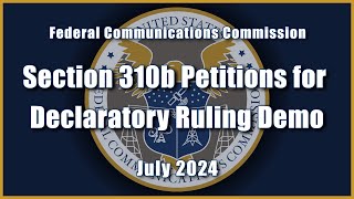 Section 310b Petitions for Declaratory Ruling Demo [upl. by Crim707]