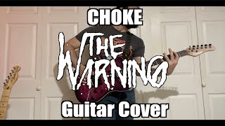 CHOKE  The Warning Guitar Cover [upl. by Arrais799]