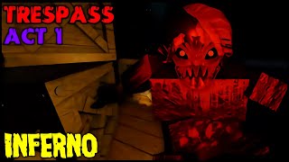 TRESPASS  Act 1  INFERNO MODE Full Walkthrough  Roblox [upl. by Aidas]