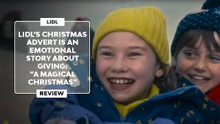 ▷ LIDLs CHRISTMAS ADVERT 2024  quotA Magical Christmasquot  Review [upl. by Kingston]