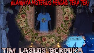 TIM LASLOS BERDUKA❗❗ATLET DARI TIM KAMI HILANG MISTERIUS MENINGGAL TANPA JEJAK LEWAT GERBANG GHAIB [upl. by Whiteley631]