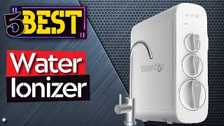 ✅ TOP 5 Best Water Ionizer  2024 Buyers Guide [upl. by Hathaway]