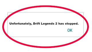 How to Fix Drift Legends 2 Unfortunately Has Stopped Error in Android [upl. by Liana]