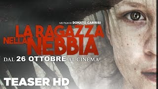 La ragazza nella nebbia  Teaser trailer ufficiale [upl. by Dnomsaj660]