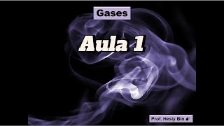 Gases  Aula 1 Teoria Cinética e Variáveis de Estado [upl. by Ahsilac]