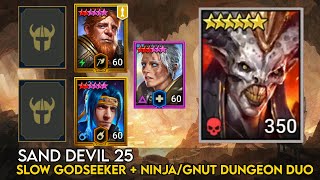 Sand Devil 25 Slow Godseeker Aniri amp NinjaGnut Dungeon Duo  Raid Shadow Legends Guide [upl. by Nylatsirk]