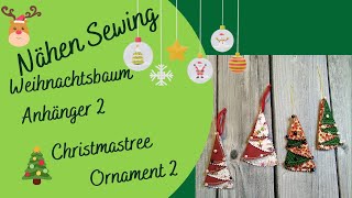 Weihnachtsbaumanhänger nähen 2  Sew Christmastree ornament 2 [upl. by Rabma]