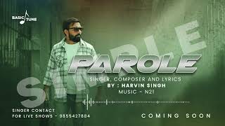 PAROLE Official song Harvin Singh  N21  Latest Punjabi Songs 2024 [upl. by Bodrogi]