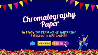 CHROMATOGRAPHY CHM256  The Presence of Tartrazine In Nips Candies [upl. by Deborah685]