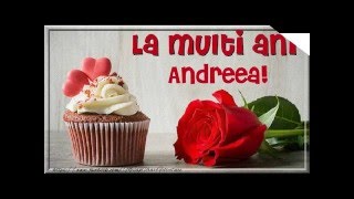 La multi ani Andreea  Colaj felicitari cu numele Andreea [upl. by Airdnekal652]