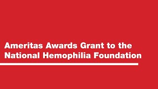 Ameritas Awards Grant to the National Hemophilia Foundation [upl. by Drislane787]