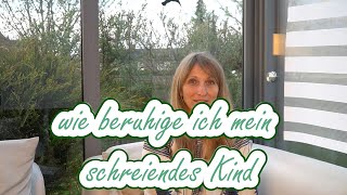 wie beruhige ich mein schreiendes Kind [upl. by Ddal]