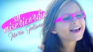 María Juliana  Su Misericordia Videoclip Oficial [upl. by Atnima]