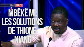 MBËKË MI LES SOLUTIONS DE THIONE NIANG POUR RÉSOUDRE LE PROBLÈME SUR LA CRISE DE LEMPLOI AUSÉNÉGAL [upl. by Nigle]