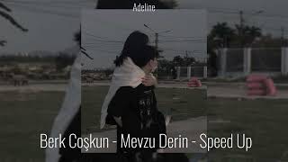 Berk Coşkun  Mevzu Derin  Speed Up [upl. by Elvis583]