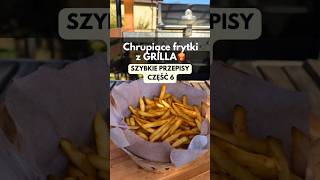 🔥🍟 Przepis na chrupiące frytki Grill Gazowy Twoja Nowa Frytkownica frytki grill grillgazowy [upl. by Lirret]