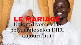 LE MARIAGE Union divorce et la polygamie selon Dieu [upl. by Ayian]