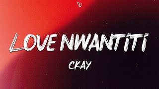 CKay  Love Nwantiti Remix Lyrics ft Joeboy amp Kuami Eugene [upl. by Devi]