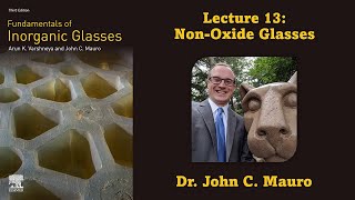 NonOxide Glasses Lecture 13 Glass Science [upl. by Uahc]