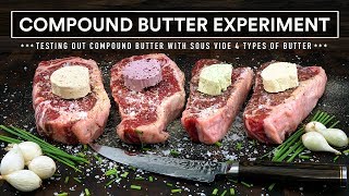 Sous Vide COMPOUND BUTTER Experiment [upl. by Yirinec]