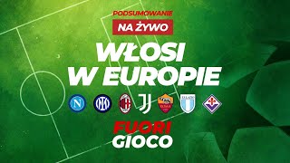 🔴 WŁOSKIE KLUBY W EUROPIE  PODSUMOWANIE 18 FINAŁU  Amici Sportivi FUORIGIOCO [upl. by Irtemed]