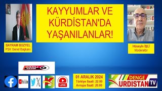 KAYYUMLAR VE KÜRDİSTANDA YAŞANANLAR [upl. by Zucker]