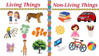 Difference between living and nonliving things  Living things and nonliving things for kids PART 3 [upl. by Cybill570]