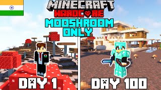 I Survived 100 Days in Mushroom Only World in Minecraft Hardcorehindi [upl. by Airreis]