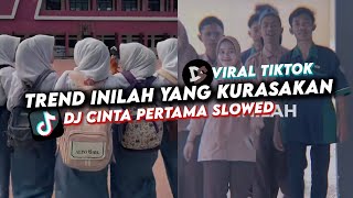 DJ INILAH YANG KURASAKAN SAAT INI KURASAKAN  DJ CINTA PERTAMA SLOWED VIRAL TIKTOK [upl. by Akkina]