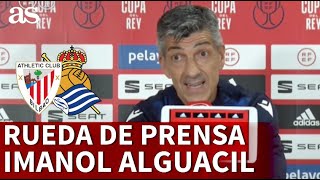 FINAL DE COPA  ATHLETIC  REAL SOCIEDAD  Rueda de prensa de IMANOL  AS [upl. by Hylan977]