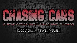 Chasing Cars  Boyce Avenue Guitar Cover With Lyrics amp Chords [upl. by Eibo]