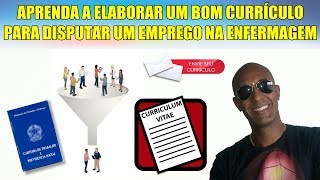 COMO PREPARAR UM BOM CURRÃCULO PARA DISPUTAR UM EMPREGO NA ENFERMAGEM [upl. by Fem]