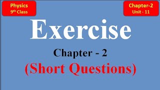 Full Exercise  Short Questions Unit  2 Lecture 11 Physics  9th Class Kinematics [upl. by Ryhpez999]