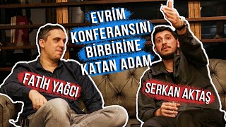 Evrim Konferansını Birbirine Katan Adam Anlattı  Serkan Aktaş  Fatih Yağcı [upl. by Gasparo]