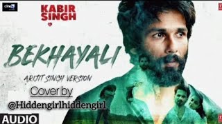 Bekhyali arijit singh Cover song Hiddengirlhiddengirl trending viralvideo [upl. by Murphy]