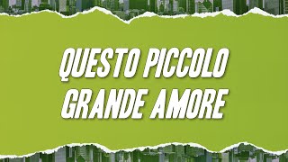 Claudio Baglioni  Questo piccolo grande amore Testo [upl. by Ancier837]